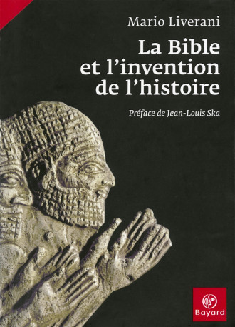 La Bible et l'invention de l'histoire - Viviane Dutaut Ceccarelli - BAYARD ADULTE