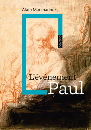 L'événement Paul - Alain Marchadour - BAYARD ADULTE