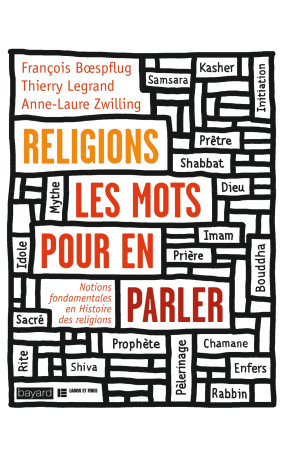 RELIGIONS, LES MOTS POUR EN PARLER - FRANCOIS BOESPFLUG - BAYARD ADULTE