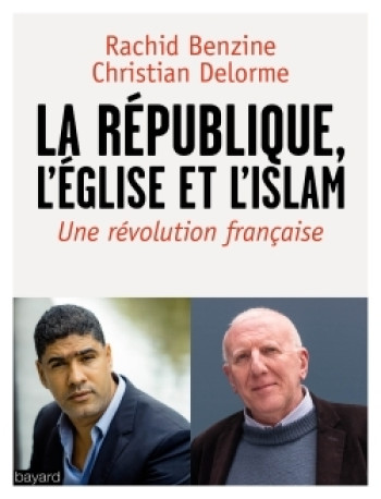 L'Eglise, la République, l'islam - Christian Delorme - BAYARD ADULTE