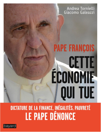 CETTE ÉCONOMIE QUI TUE -  François - BAYARD ADULTE