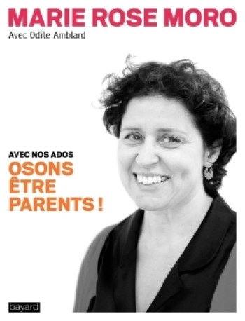 Osons être parents ! - Odile Amblard - BAYARD ADULTE