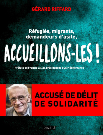 Accueillons-les ! - Gérard RIFFARD - BAYARD ADULTE