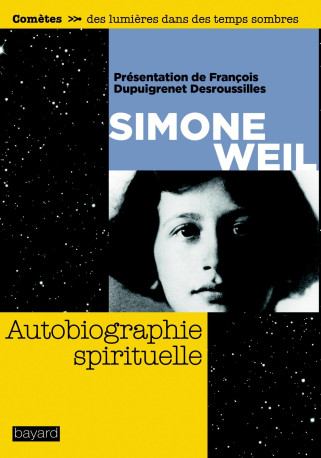 Autobiographie spirituelle - Simone Weil - BAYARD ADULTE