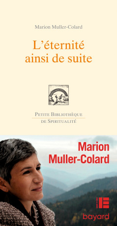 L'éternité, ainsi de suite - Marion Muller-Colard - BAYARD ADULTE