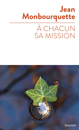 A chacun sa mission - Jean Monbourquette - BAYARD ADULTE