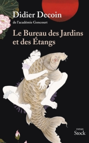 Le bureau des jardins et des étangs - Didier Decoin - STOCK