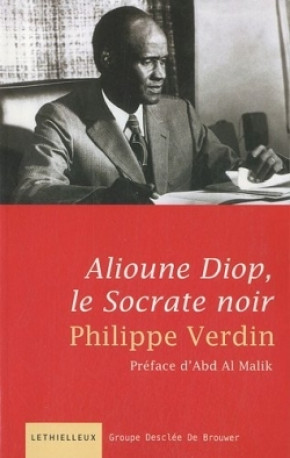 Alioune Diop, le Socrate noir - Philippe Verdin - LETHIELLEUX