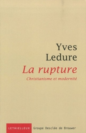 La rupture - Yves Ledure - LETHIELLEUX