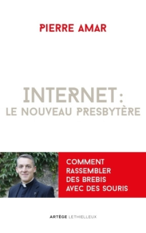 Internet : le nouveau presbytère - Pierre Amar - LETHIELLEUX