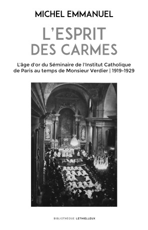 L'esprit des Carmes - Emmanuel Michel - LETHIELLEUX