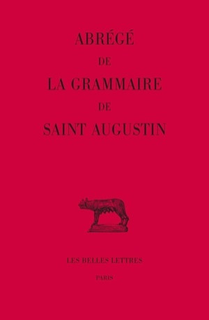 Abrégé de la grammaire de saint Augustin - Emmanuel Bermon - BELLES LETTRES