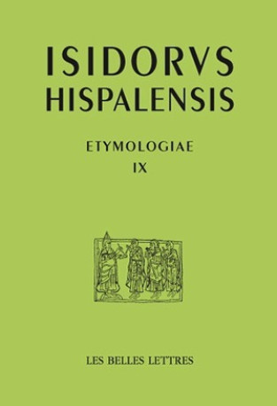 Étymologies Livre IX -  Isidore de Séville - BELLES LETTRES