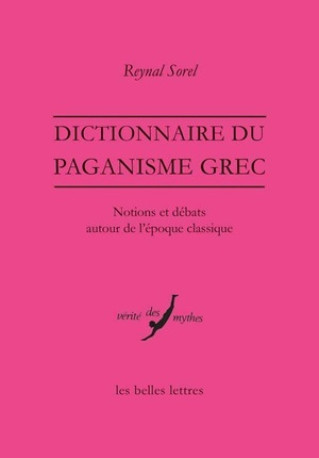 Dictionnaire du paganisme grec - Reynal Sorel - BELLES LETTRES