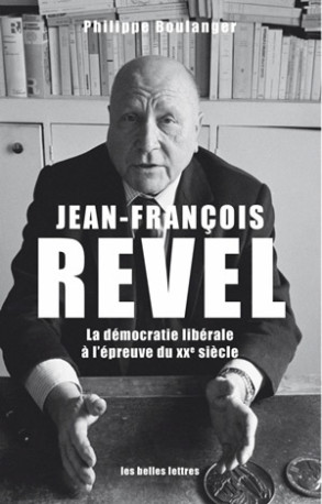 Jean-François Revel - Philippe Boulanger - BELLES LETTRES