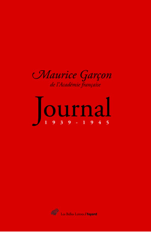 Journal (1939-1945) - Maurice Garçon - BELLES LETTRES