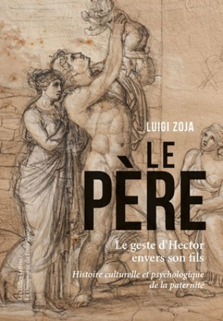 Le Père - Luigi Zoja - BELLES LETTRES