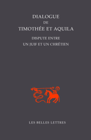 Dialogue de Timothée et Aquila - Sébastien Morlet - BELLES LETTRES