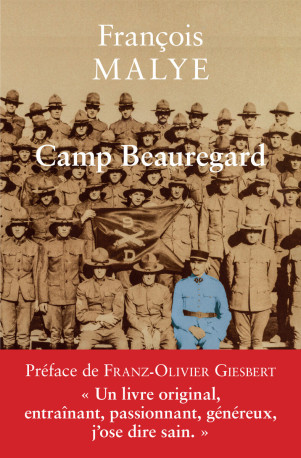 Camp Beauregard - François Malye - BELLES LETTRES