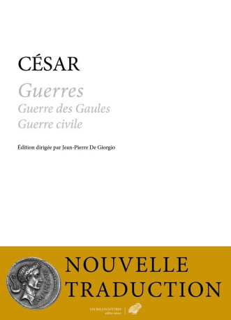 Guerres -  César - BELLES LETTRES