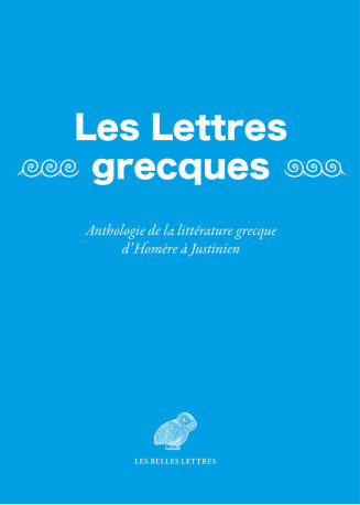 Les Lettres grecques - Luigi-Alberto Sanchi - BELLES LETTRES