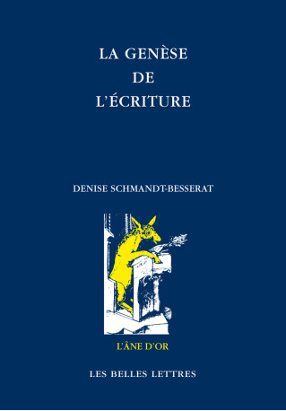 La Genèse de l'écriture - Denise Schmandt-Besserat - BELLES LETTRES