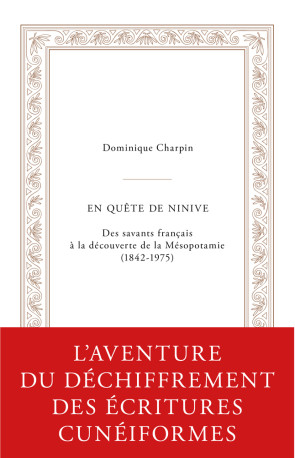 En quête de Ninive - Dominique Charpin - BELLES LETTRES