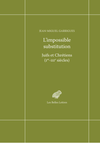 L'impossible substitution - Jean-Miguel Garrigues - BELLES LETTRES