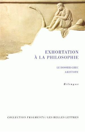 Exhortation à la philosophie -  Aristote - BELLES LETTRES