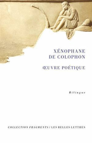 Œuvre poétique -  Xénophane de Colophon - BELLES LETTRES