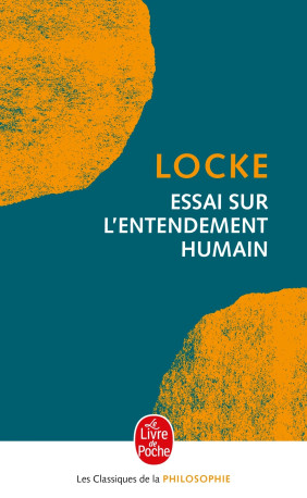 Essai sur l'entendement humain - John Locke - LGF