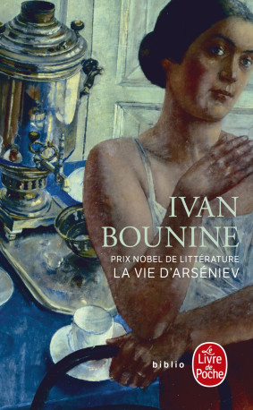 La Vie d'Arseniev - Ivan Bounine - LGF