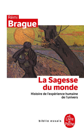 La Sagesse du monde - Rémi Brague - LGF