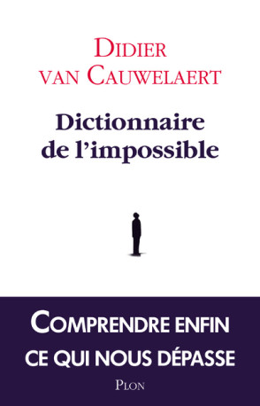 Dictionnaire de l'impossible - Didier Van Cauwelaert - PLON