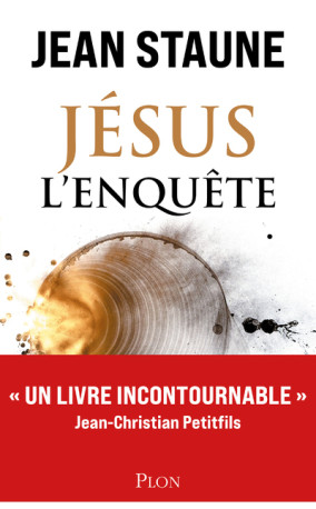 Jésus l'enquête - Jean Staune - PLON