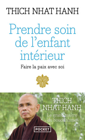 Prendre soin de l'enfant intérieur - Thich Nhat Hanh - POCKET