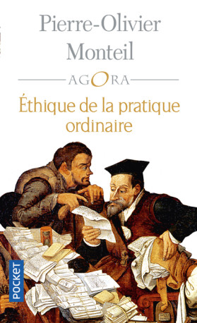 Ethique de la pratique ordinaire - Pierre-Olivier Monteil - POCKET