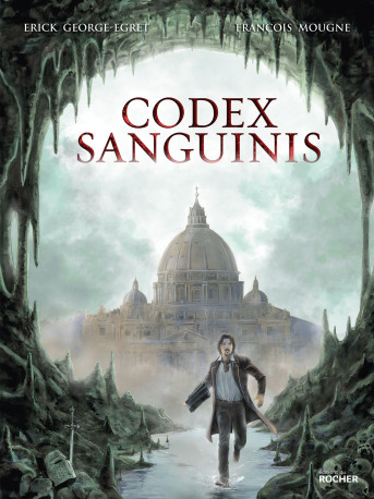 Codex sanguinis - Erick George-Egret - DU ROCHER