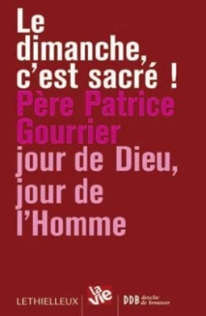 Le dimanche, c'est sacré ! - Patrice Gourrier - LETHIELLEUX