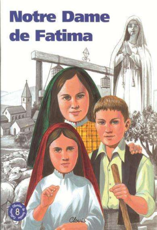 Notre Dame de Fatima (chemins de lumière n° 8) - Agnès RICHOMME - CLOVIS