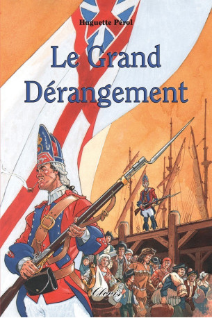 Le grand dérangement - Huguette Perol - CLOVIS