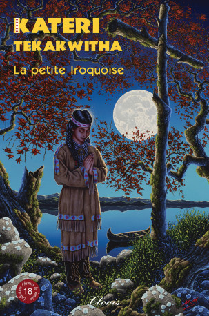 Kateri Tekakwitha - Agnès RICHOMME - CLOVIS