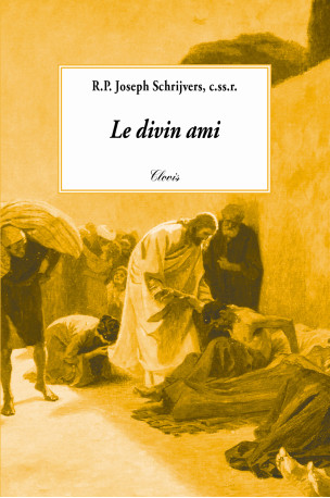 Le divin ami - Joseph Schrijvers - CLOVIS