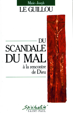 DU SCANDALE DU MAL A LA RENCONTRE DE DIEU - GUILLOU MARIE-JOS LE - SAINTPAUL