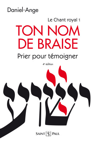 Ton nom de braise (4e édition) -  Daniel-Ange  - SAINTPAUL