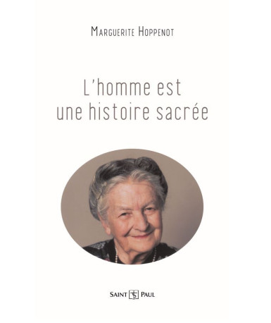 L'homme est une histoire sacrée - Marguerite Hoppenot - SAINTPAUL