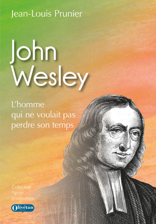 John Wesley - Jean-Louis PRUNIER - OLIVETAN