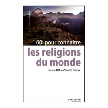 60’ pour connaitre les religions du monde - O’Brien Joanne - EMPREINTE TEMPS