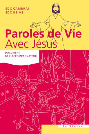 Paroles de Vie - Avec Jésus -  SDC Cambrai - SENEVE