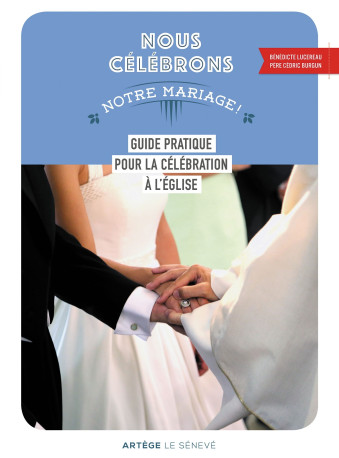 Nous célébrons notre mariage - Cédric Burgun - SENEVE